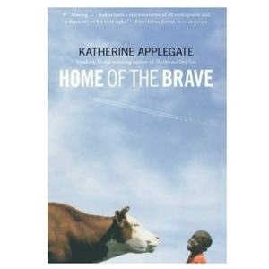 Home of the Brave
Book by Katherine Applegate